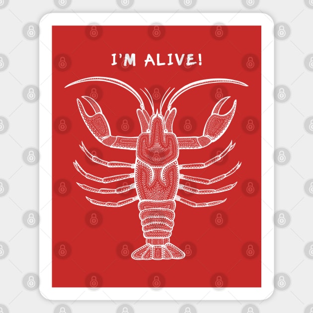 Freshwater Lobster - I'm Alive! - meaningful animal design Magnet by Green Paladin